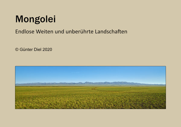 Mongolei, Endlose Weiten und unberührte Landschaften (52 Seiten, ca. 41 Mb)